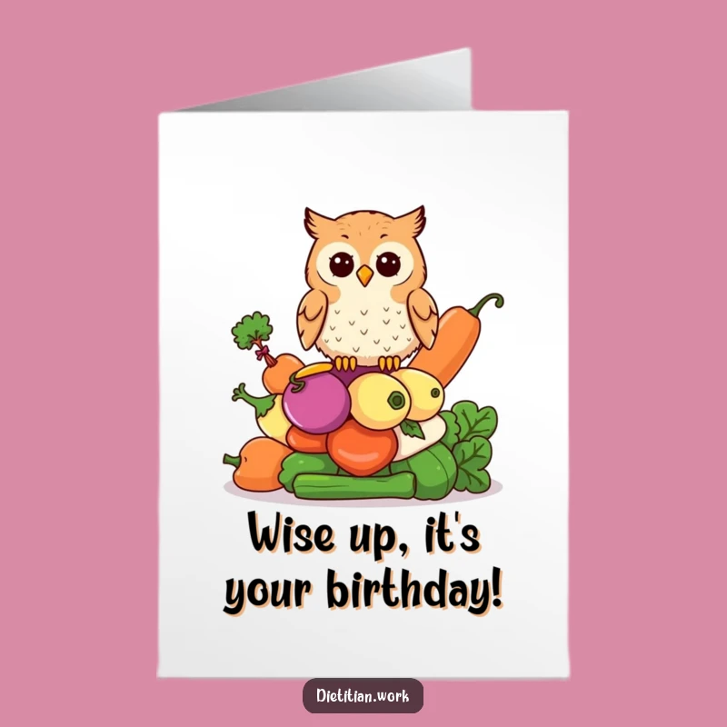 Free Printable Birthday Card: Wise Owl Veggie Stack - Funny Downloadable Gift